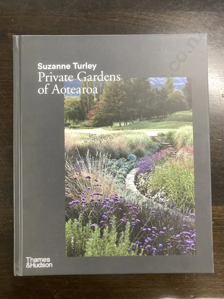 Coffee Table Book - Private Gardens of Aotearoa by Suzanne Turley, Hardback, 2021 Image 1++