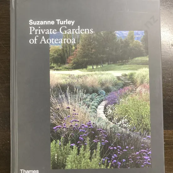 Coffee Table Book - Private Gardens of Aotearoa by Suzanne Turley, Hardback, 2021