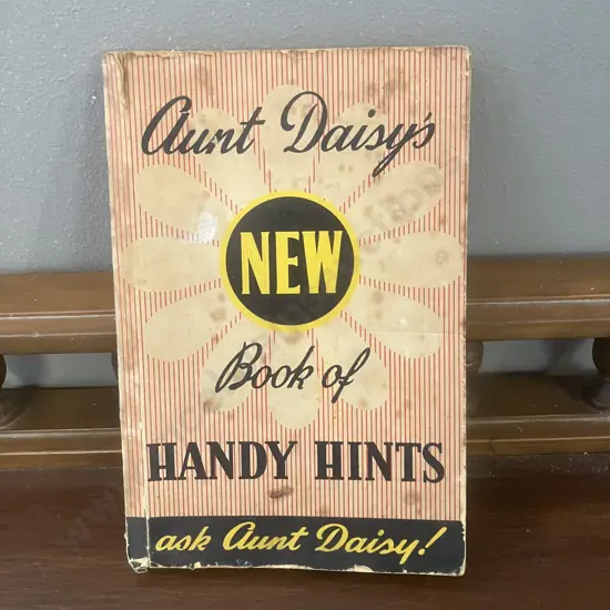 Vintage 1951 Aunt Daisy's New Book of Handy Hints, Published by Whitcombe & Tombs Ltd