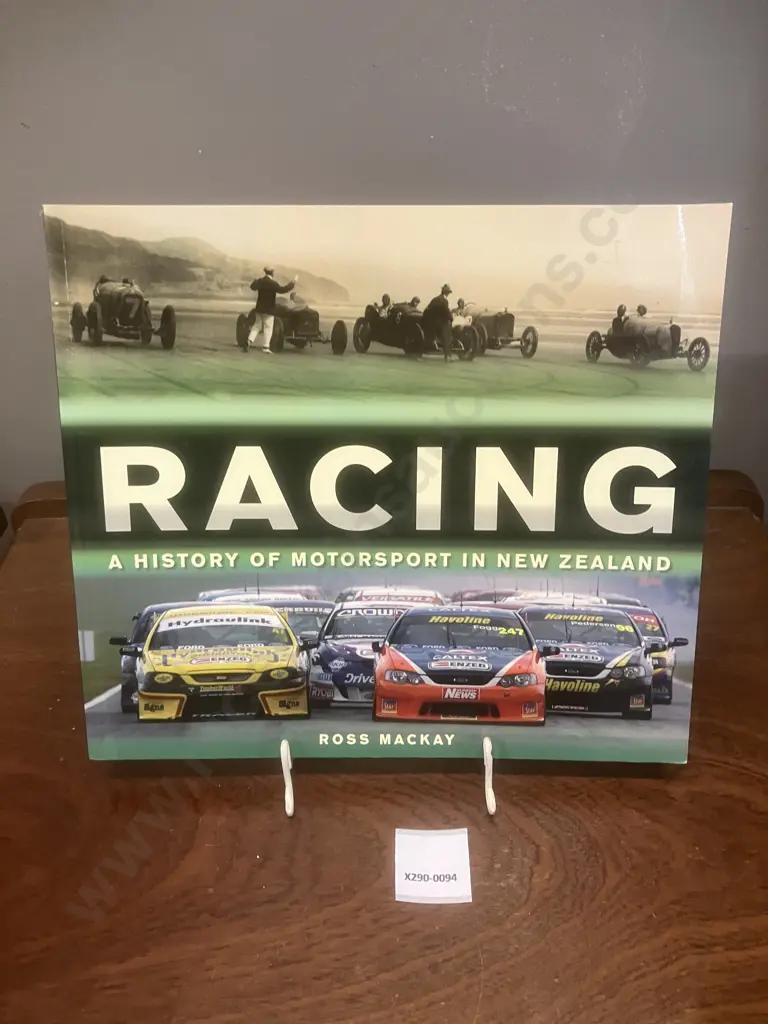 RACING: A History of Motorsport in New Zealand by Ross Mackay, 2007 First Edition Softcover Image 1++