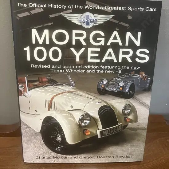 Morgan 100 Years: The Official History of the World's Greatest Sports by Charles Morgan, 2012 Hardcover With Dust Jacket