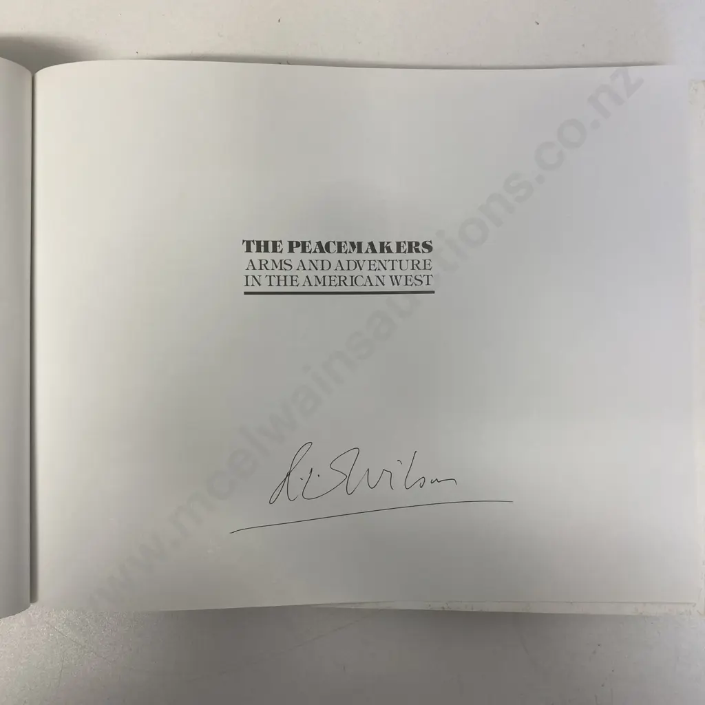 The Peacemakers: Arms and Adventure in the American West - R.L. Wilson 1992 Signed First Edition Hardcover Image 1++