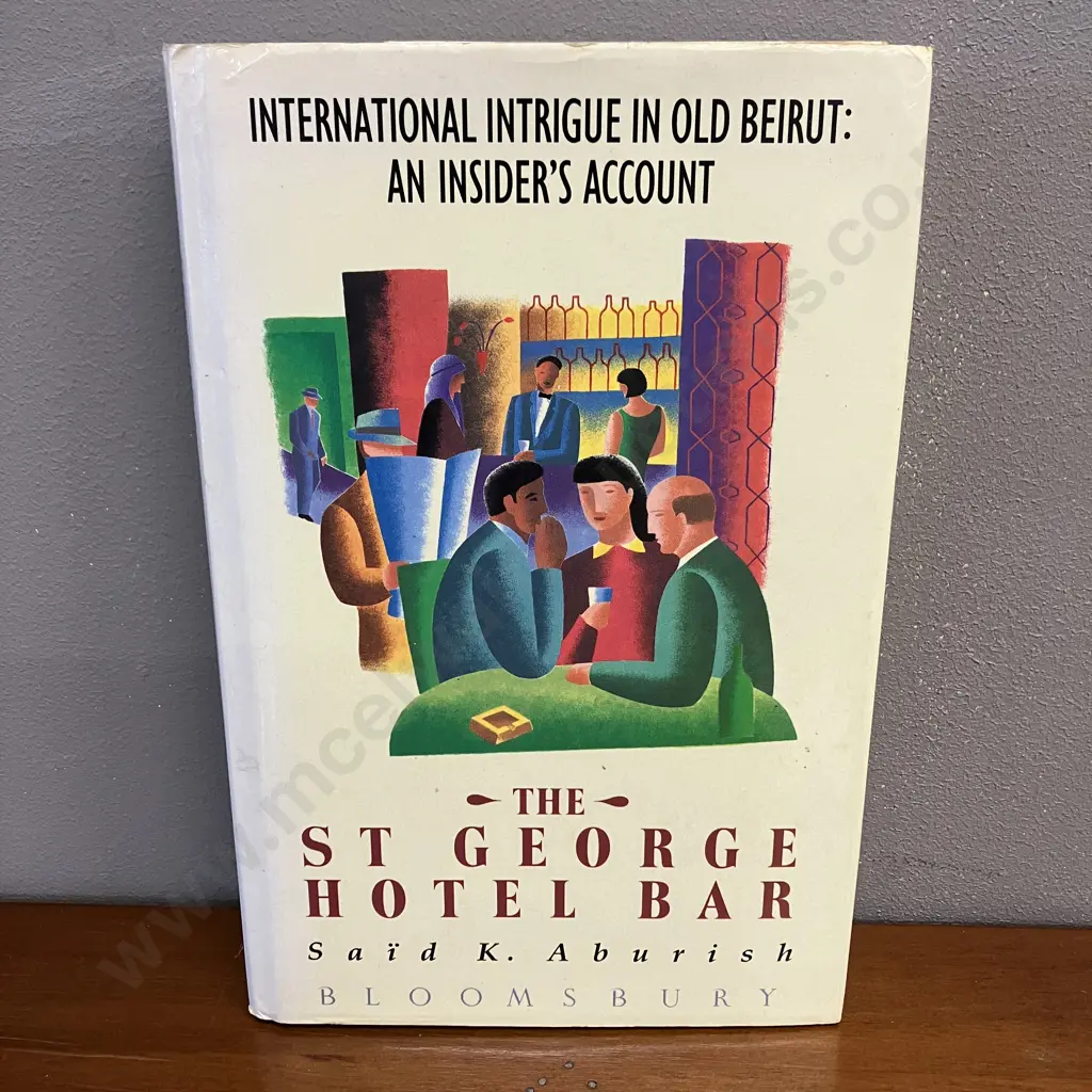 St. George Hotel Bar by Said K. Aburish, 1989 First Edition Hardcover, Bloomsbury Publishing Image 1++