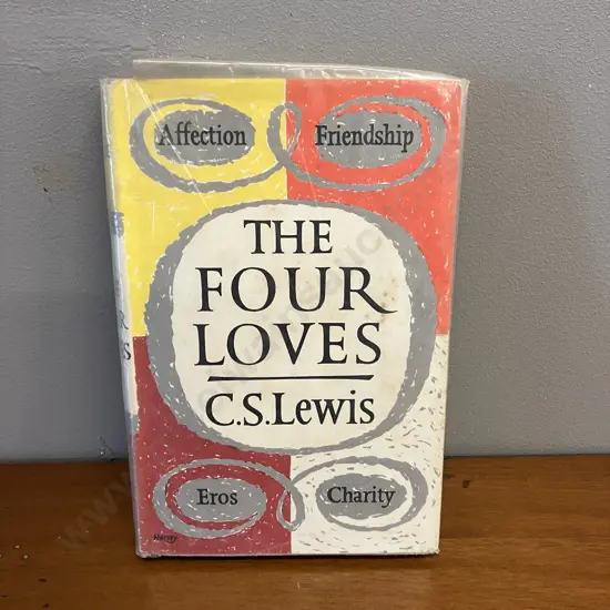 The Four Loves by C.S. Lewis 1960 1st Edition Hardcover With Dust Jacket. Geoffrey Bles London