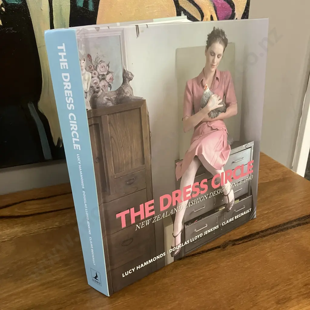 The Dress Circle - New Zealand Fashion Design Since 1940 by Lucy Hammonds, Douglas Lloyd Jenkins, and Claire Regnault. Image 1++