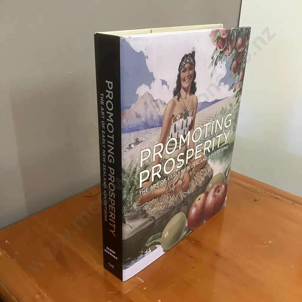 Scarce Promoting Prosperity. The Art of Early New Zealand Advertising by Peter Alsop and Gary Stewart 2013 Hardcover Image 1++