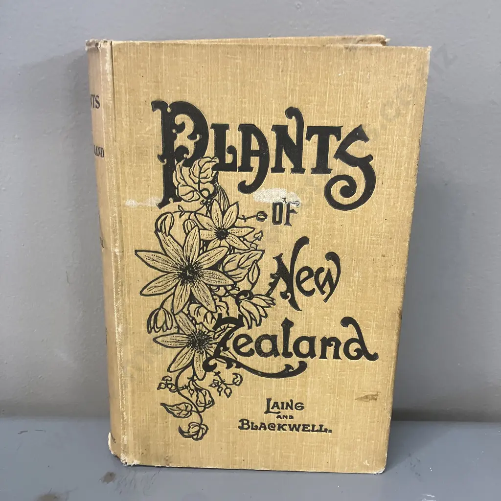 Plants Of New Zealand by Laing and Blackwell, Autographed 1906 First Edition, Hardcover, Whitcombe & Tombs Ltd Image 1++